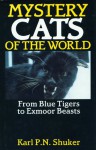 Mystery Cats Of The World - Karl Shuker