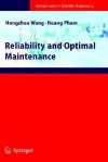 Reliability and Optimal Maintenance (Springer Series in Reliability Engineering) - Hongzhou Wang, Hoang Pham