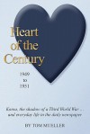 Heart of the Century: 1949 to 1951, Korea, the Shadow of a Third World War...and Everyday Life in the Daily Newspaper - Tom Mueller