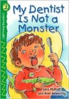 My Dentist Is Not a Monster - Julia Moffatt