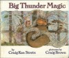 Big Thunder Magic - Craig Kee Strete, Craig McFarland Brown