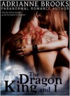 The Dragon King and I - Adrianne Brooks