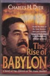 The Rise Of Babylon - Charles H. Dyer