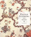 French Interiors of the Eighteenth Century - John Whitehead