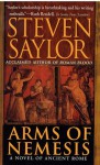 Arms of Nemesis: A Novel of Ancient Rome - Steven Saylor