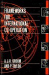 Frameworks for International Co-Operation - A.J.R. Groom