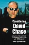 Considering David Chase: Essays on The Rockford Files, Northern Exposure, and The Sopranos - Thomas Fahy