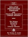 Relapse Prevention Therapy with Chemically Dependent Criminal Offenders: The Relapse Prevention Workbook for the Criminal Offender - Terence T. Gorski