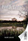 Point No Point - Mary Logue