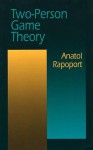 Two-Person Game Theory - Anatol Rapoport