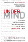 UnderMind: Discover the 7 Subconscious Beliefs that Sabotage Your Life and How to Overcome Them - Tanya Chernova, Joanna Andros, Eldon Taylor