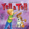 Samuel Learns to Yell & Tell - Michael Pearl