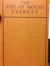 The Epic of Mount Everest - Francis Younghusband