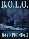 B.O.L.O. - A Whit Pynchon Mystery (The Whit Pynchon Mysteries) - Dave Pedneau