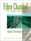 Fibre Channel for Mass Storage - Ralph H. Thornburgh