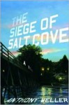 The Siege of Salt Cove - Anthony Weller