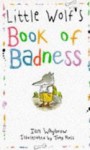 Little Wolf's Book Of Badness - Ian Whybrow, Tony Ross