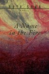 A Name in the Fire - Ruth Sawh