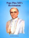 Pope Pius XII's Revisionism - Robert Faurisson