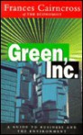 Green Inc.: Guide to Business and the Environment - Frances Cairncross