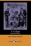 V. V.'s Eyes - Henry Sydnor Harrison, Raymond M. Crosby