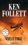 Vuelo final - Ken Follett