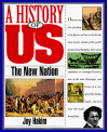 A History of Us: Book 4: The New Nation - Joy Hakim