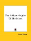 The African Origins of the Maori - Gerald Massey