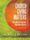 Church Giving Matters: More Money Really Does Mean More Ministry (2nd Ed.) - Ben Stroup, Joel Mikell, Kyle Olund