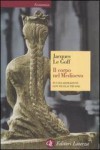 Il corpo nel Medioevo - Jacques Le Goff