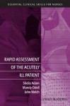 Rapid Assessment of the Acutely Ill Patient - Sheila Adam, Mandy Odell, John Welch