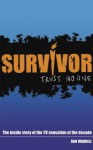 Survivor: Trust No One: The Official Inside Story of TV's Toughest Challenge - Dan Waddell