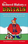 The Reduced History of Britain: The Story of the World's Greatest Little Nation Squeezed into 100 Moments - Chas Newkey-Burden, Tony Husband