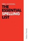 The Essential Spelling List (English Skills & Practice) - Fred J. Schonell