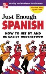 Just Enough Spanish (Just Enough Phrasebook Series) - D.L. Ellis