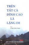 Trên tất cả đỉnh cao là lặng im - Phạm Công Thiện