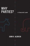 Why Parties?: A Second Look (Chicago Studies in American Politics) - John H. Aldrich