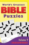 World's Greatest Bible Puzzles--Volume 9 (Crosswords) - Barbour Publishing Inc.