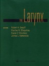 The Larynx - Robert H Ossoff, Stanley M. Shapshay, Gayle E. Woodson, James L. Netterville