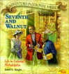 Seventh & Walnut: Life in Colonial Philadelphia - James E. Knight