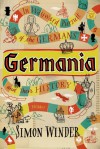 Germania: In Wayward Pursuit of the Germans and Their History - Simon Winder
