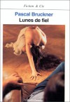 Lunes de fiel - Pascal Bruckner