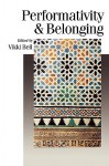 Performativity & Belonging - Vikki Bell