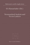 Nonstandard Analysis and Vector Lattices (Mathematics and Its Applications) - S.S. Kutateladze