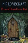 El Caso de Charles Dexter Ward - H.P. Lovecraft