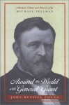 Around the world with General Grant - John Russell Young