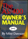 The AS/400 Owner's Manual (Spiral) - Mike Dawson