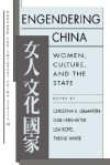 Engendering China: Women, Culture, and the State - Christina Gilmartin, Lisa Rofel