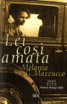 Lei così amata - Melania G. Mazzucco