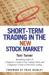 Short-Term Trading in the New Stock Market - Toni Turner